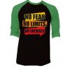 No Fear No Limits No Excuse Black Green Raglan T shirts