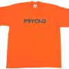 Psycho Orange T shirts