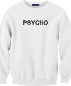 Psycho White Sweatshirts