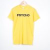 Psycho Yellow tshirt