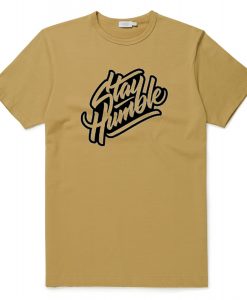 Stay Humblee Light Brown T shirts