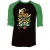 We re on Our Own Side Black Green Raglan T-Shirt