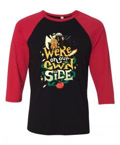 We re on Our Own Side Black Red Raglan T-Shirt