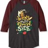 We re on Our Own Side Grey Brown Raglan T-Shirt