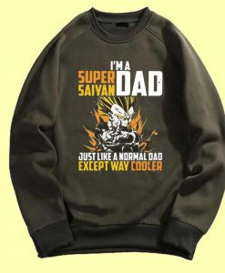 I'm a super Saiyan dad Green Army Sweatshirts