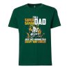 I'm a super Saiyan dad Green T shirts