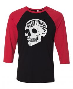 Overthinking Black Red Raglan T shirts