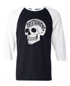 Overthinking Black White Raglan T shirts