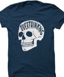 Overthinking Blue Navy T shirts