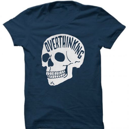 Overthinking Blue Navy T shirts