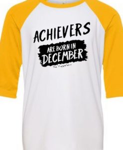 Archievers Are Born In December White Yellow Raglan T shirts