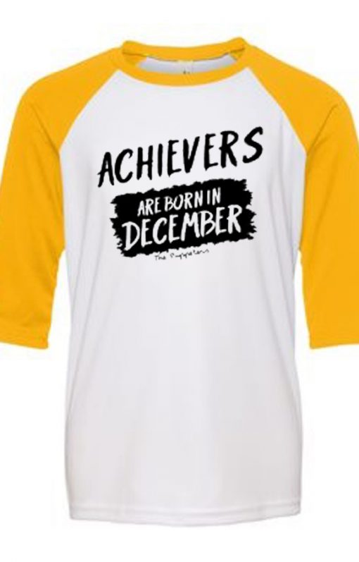 Archievers Are Born In December White Yellow Raglan T shirts