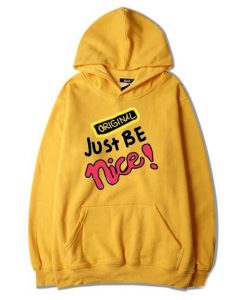 Just Be Nice yellow hoodies