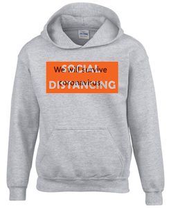 Social Distancing We Will Survive Grey Hoodie