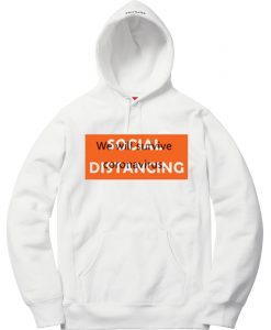 Social Distancing We Will Survive White Hoodie