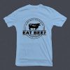 The West Wasn’t Won On Salads Eat Beef Blue Mint T shirts