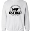 The West Wasn’t Won On Salads Eat Beef Grey Sweatshirts