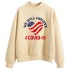 We Will Survive From Covid-19 Cream Sweatshirts