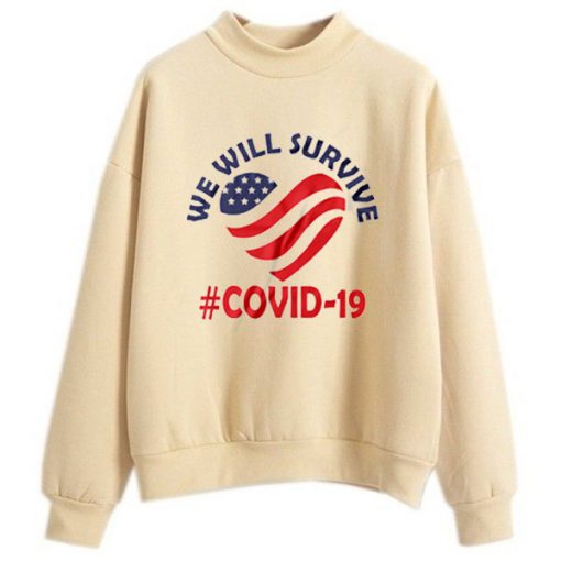 We Will Survive From Covid-19 Cream Sweatshirts