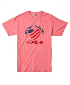 We Will Survive From Covid-19 White Pink T shirts