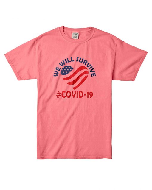 We Will Survive From Covid-19 White Pink T shirts