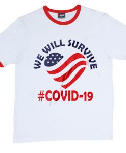 We Will Survive From Covid-19 White Red Ringer T shirts