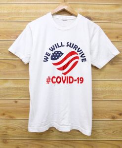 We Will Survive From Covid-19 White T shirts