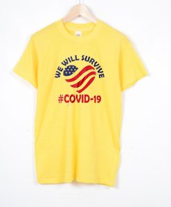 We Will Survive From Covid-19 Yellow tshirts