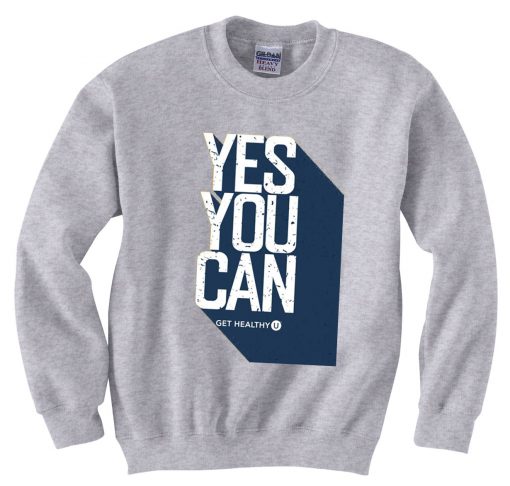 Yes You Can Grey Sweatshirts