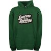 Success is The Best Revenge Green Hoodie