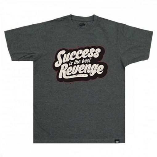 Success is The Best Revenge Grey T shirts