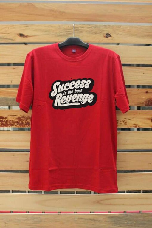 Success is The Best Revenge Red T shirts