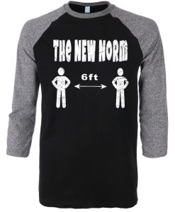 The New Normal 6 Feet Black Grey Raglan T shirts