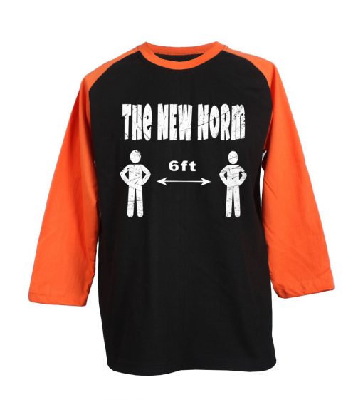 The New Normal 6 Feet Black Orange Raglan T shirts