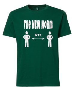 The New Normal 6 Feet Green T shirts