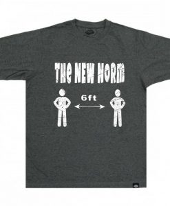 The New Normal 6 Feet Grey Asphalts T shirts