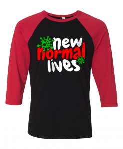 The New Normal Lives Black Red Raglan T shirts