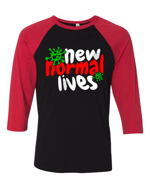 The New Normal Lives Black Red Raglan T shirts