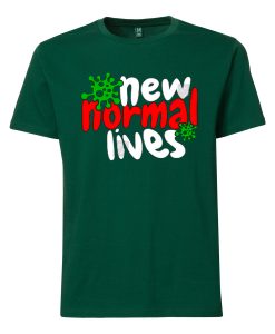 The New Normal Lives Green T shirts