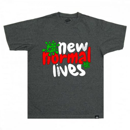 The New Normal Lives GreyT shirts