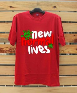 The New Normal Lives Red T shirts