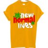 The New Normal Lives Yellow T shirts