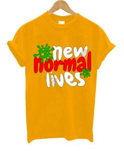 The New Normal Lives Yellow T shirts