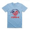 We Will Survive From Covid-19 Blue Sky T shirts