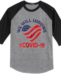 We Will Survive From Covid-19 Grey Black Raglan T shirts