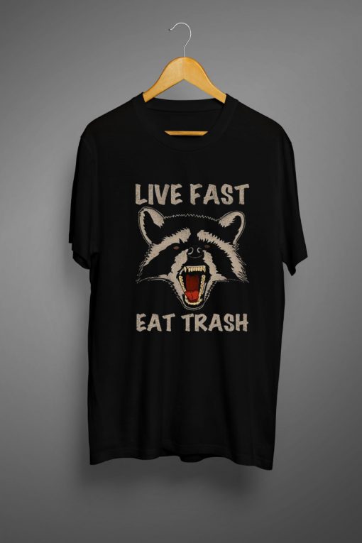 Live Fast Eat Trash Black T shirts