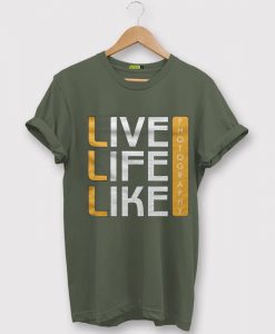 Live Life Like Green Army T shirts