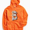 OH OK Orange Hoodie