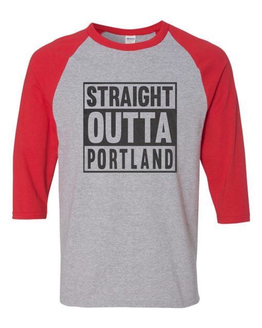 Straight OUTTA Portland Grey Red Raglan T shirts