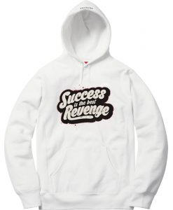 Success is The Best Revenge White Hoodie